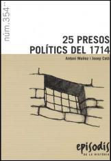25 PRESOS POLITICS DE 1714 | 9788423207534 | MUÑOZ, ANTONI : CATA, JOSEP | Galatea Llibres | Llibreria online de Reus, Tarragona | Comprar llibres en català i castellà online