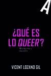¿QUÉ ES LO QUEER? | 9788419728524 | LOZANO GIL, VICENT | Galatea Llibres | Librería online de Reus, Tarragona | Comprar libros en catalán y castellano online