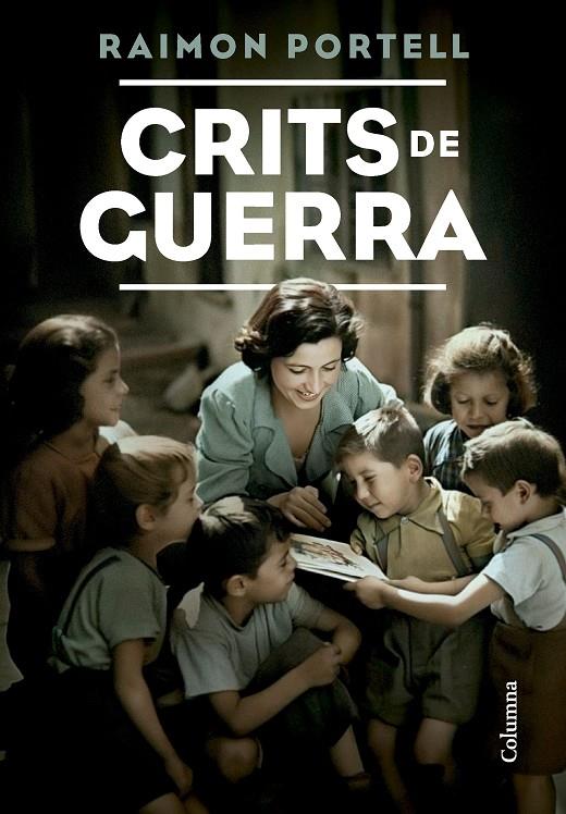 CRITS DE GUERRA | 9788466431491 | PORTELL, RAIMON | Galatea Llibres | Librería online de Reus, Tarragona | Comprar libros en catalán y castellano online