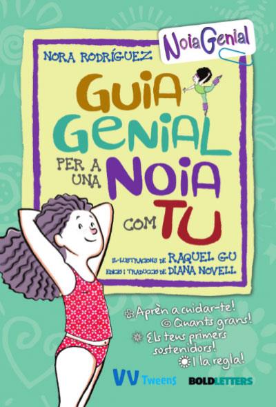 GUIA GENIAL PER A UNA NOIA COM TU | 9788468271125 | RODRÍGUEZ, NORA | Galatea Llibres | Librería online de Reus, Tarragona | Comprar libros en catalán y castellano online