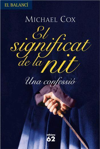 SIGNIFICAT DE LA NIT, EL | 9788429759860 | COX, MICHAEL | Galatea Llibres | Llibreria online de Reus, Tarragona | Comprar llibres en català i castellà online