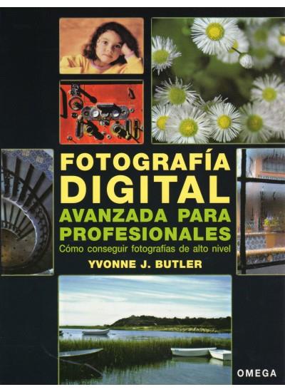 FOTOGRAFIA DIGITAL AVANZADA PARA PROFESIONALES | 9788428214322 | BUTLER, YVONNE | Galatea Llibres | Librería online de Reus, Tarragona | Comprar libros en catalán y castellano online