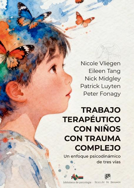 TRABAJO TERAPÉUTICO CON NIÑOS CON TRAUMA COMPLEJO. UN ENFOQUE PSICODINÁMICO DE T | 9788433039798 | VLIEGEN, NICOLE/TANG, EILEEN/MIDGLEY, NICK/LUYTEN, PATRICK/FONAGY, PETER | Galatea Llibres | Llibreria online de Reus, Tarragona | Comprar llibres en català i castellà online