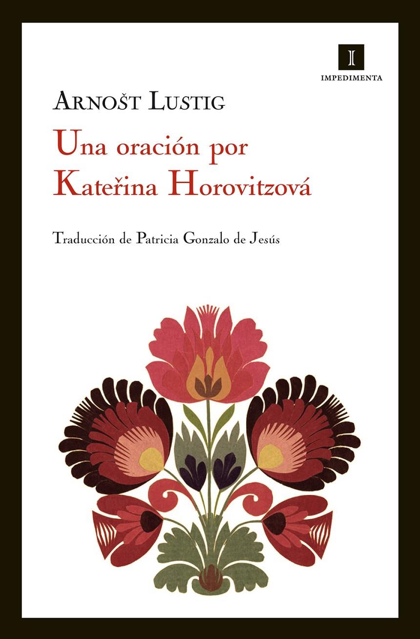 UNA ORACIÓN POR KATERINA HOROVITZOVÁ | 9788415130314 | LUSTIG, ARNOST | Galatea Llibres | Llibreria online de Reus, Tarragona | Comprar llibres en català i castellà online