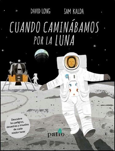CUANDO CAMINÁBAMOS POR LA LUNA | 9788417622558 | LONG, DAVID | Galatea Llibres | Llibreria online de Reus, Tarragona | Comprar llibres en català i castellà online