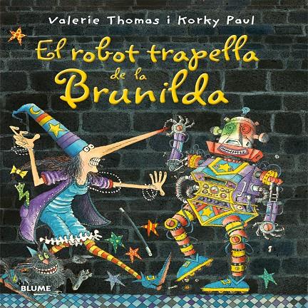 EL ROBOT TRAPELLA DE LA BRUNILDA | 9788498018158 | THOMAS, VALERIE/PAUL, KORKY | Galatea Llibres | Librería online de Reus, Tarragona | Comprar libros en catalán y castellano online