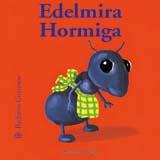 HORMIGA EDELMIRA | 9788498010848 | KRINGS, ANTOON | Galatea Llibres | Llibreria online de Reus, Tarragona | Comprar llibres en català i castellà online