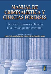 MANUAL DE CRIMINALÍSTICA Y CIENCIAS FORENSES | 9788473603386 | ANADÓN, Mª JOSÉ/ROBLEDO, Mª MAR | Galatea Llibres | Librería online de Reus, Tarragona | Comprar libros en catalán y castellano online