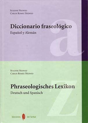 DICCIONARIO FRASEOLÓGICO ESPAÑOL Y ALEMÁN- PHRASEOLOGISCHES LEXIKON. DEUTSCH UND | 9788476285565 | NEDWED, SUSANNE Y CARLOS ROMEU NEDWED | Galatea Llibres | Librería online de Reus, Tarragona | Comprar libros en catalán y castellano online