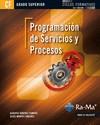 PROGRAMACION DE SERVICIOS Y PROCESOS | 9788499642406 | SANCHEZ CAMPOS, ALBERTO | Galatea Llibres | Librería online de Reus, Tarragona | Comprar libros en catalán y castellano online