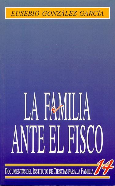 LA FAMILIA ANTE EL FISCO | 9788432130311 | GONZÁLEZ GARCÍA, EUSEBIO | Galatea Llibres | Librería online de Reus, Tarragona | Comprar libros en catalán y castellano online