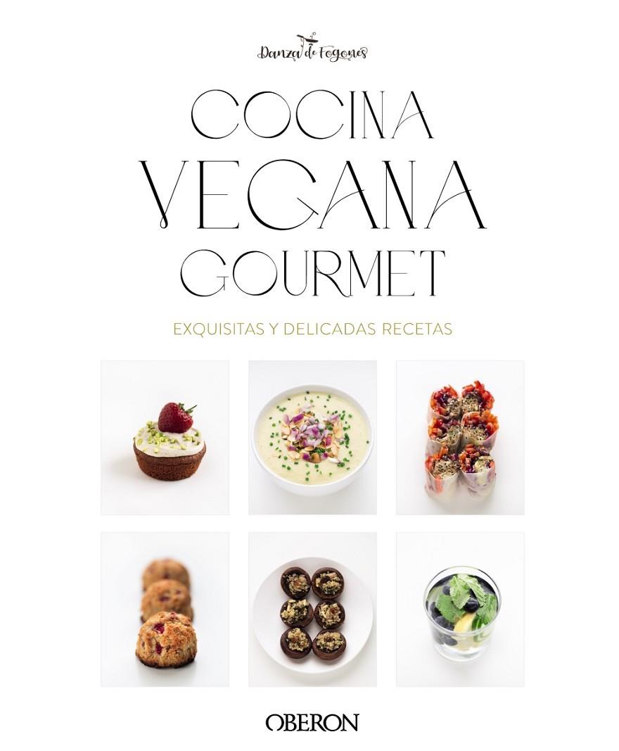 COCINA VEGANA GOURMET | 9788441550810 | ROBLES LÓPEZ, IOSUNE / ARAGÓN MORA, ALBERTO | Galatea Llibres | Librería online de Reus, Tarragona | Comprar libros en catalán y castellano online
