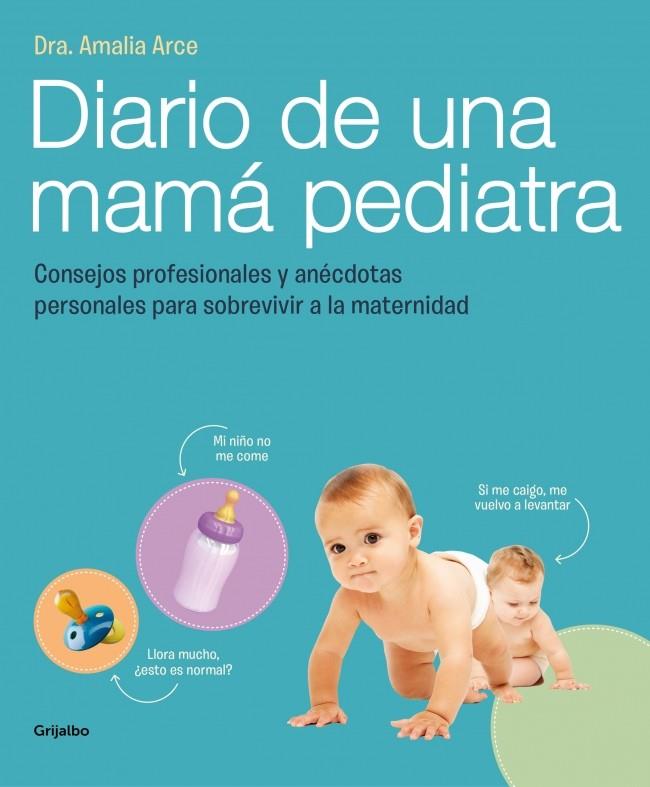 DIARIO DE UNA MAMA PEDIATRA | 9788415989325 | ARCE, AMALIA | Galatea Llibres | Llibreria online de Reus, Tarragona | Comprar llibres en català i castellà online