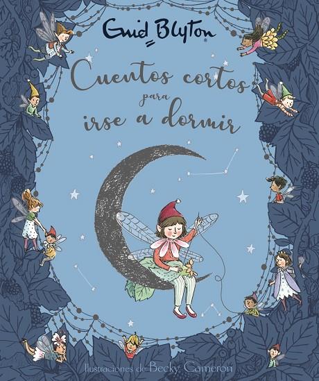 CUENTOS CORTOS PARA IRSE A DORMIR | 9788469626863 | BLYTON, ENID | Galatea Llibres | Llibreria online de Reus, Tarragona | Comprar llibres en català i castellà online