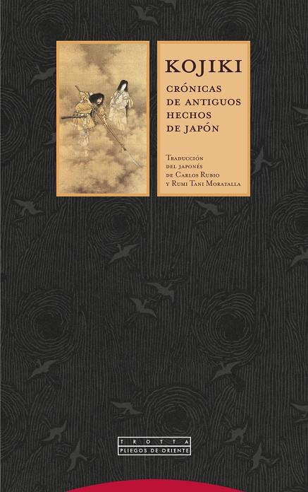KOJIKI. CRONICAS DE ANTIGUOS HECHOS DE JAPON | 9788498797671 | MORATALLA RUMI TANI / RUBIO CARLOS | Galatea Llibres | Llibreria online de Reus, Tarragona | Comprar llibres en català i castellà online