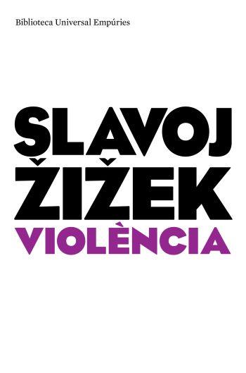 VIOLENCIA (CAT) | 9788497873901 | ZIZEK, SLAVOJ | Galatea Llibres | Librería online de Reus, Tarragona | Comprar libros en catalán y castellano online
