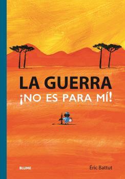 LA GUERRA NO ES PARA MI | 9788419499332 | BATTUT, ERIC | Galatea Llibres | Librería online de Reus, Tarragona | Comprar libros en catalán y castellano online