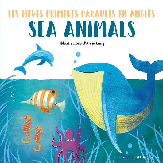 SEA ANIMALS | 9788490348239 | LÁNG, ANNA | Galatea Llibres | Librería online de Reus, Tarragona | Comprar libros en catalán y castellano online