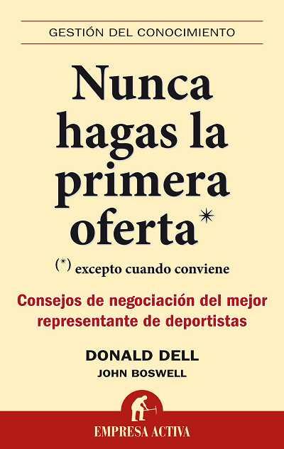 NUNCA HAGAS LA PRIMERA OFERTA | 9788492452446 | DELL, DONALD | Galatea Llibres | Llibreria online de Reus, Tarragona | Comprar llibres en català i castellà online