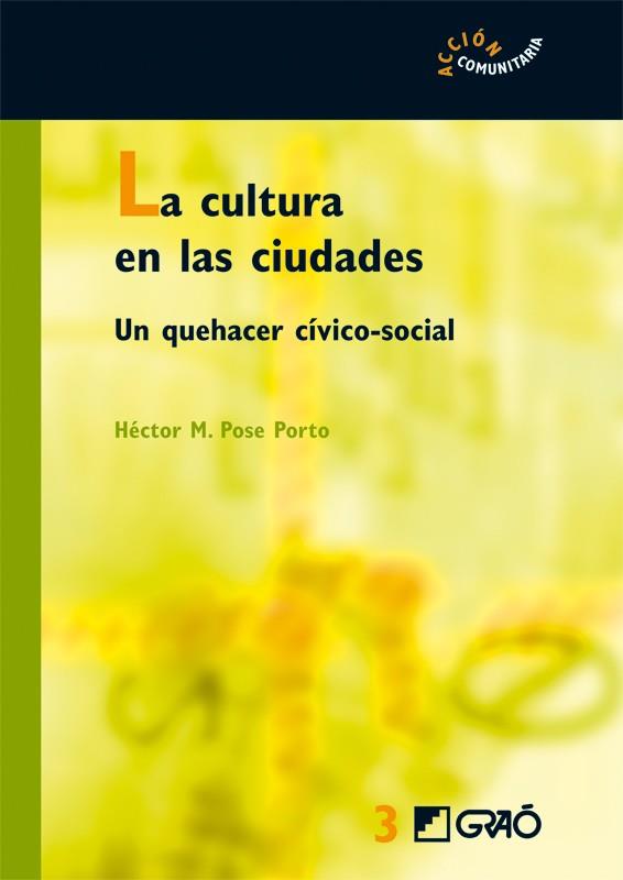 CULTURA EN LAS CIUDADES, LA | 9788478274680 | POSE PORTO, HECTOR | Galatea Llibres | Librería online de Reus, Tarragona | Comprar libros en catalán y castellano online