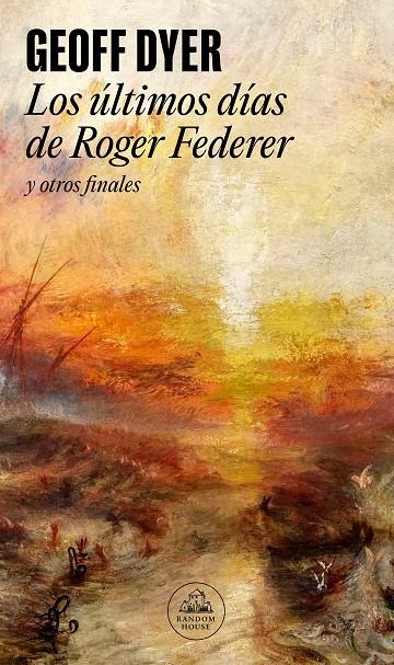 LOS ÚLTIMOS DÍAS DE ROGER FEDERER | 9788439741589 | DYER, GEOFF | Galatea Llibres | Librería online de Reus, Tarragona | Comprar libros en catalán y castellano online