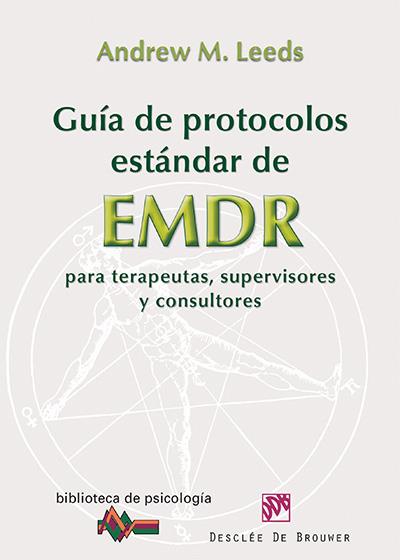 GUÍA DE PROTOCOLOS ESTÁNDAR DE EMDR PARA TERAPEUTAS, SUPERVISORES Y CONSULTORES | 9788433026040 | LEEDS, ANDREW M. | Galatea Llibres | Llibreria online de Reus, Tarragona | Comprar llibres en català i castellà online