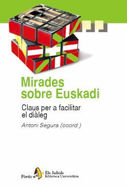 MIRADES SOBRE EUSKADI | 9788473068987 | SEGURA, ANTONI | Galatea Llibres | Llibreria online de Reus, Tarragona | Comprar llibres en català i castellà online