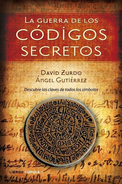 GUERRA DE LOS CODIGOS SECRETOS, LA | 9788448048433 | ZURDO, DAVID / ÁNGEL GUTIÉRREZ | Galatea Llibres | Librería online de Reus, Tarragona | Comprar libros en catalán y castellano online