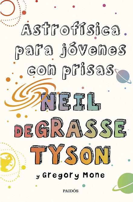 ASTROFÍSICA PARA JÓVENES CON PRISAS | 9788449339011 | TYSON, NEIL DEGRASSE/MONE, GREGORY | Galatea Llibres | Librería online de Reus, Tarragona | Comprar libros en catalán y castellano online