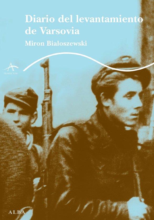 DIARIO DEL LEVANTAMIENTO DE VARSOVIA | 9788484285038 | BIALOSZEVSKI, MIRON | Galatea Llibres | Librería online de Reus, Tarragona | Comprar libros en catalán y castellano online