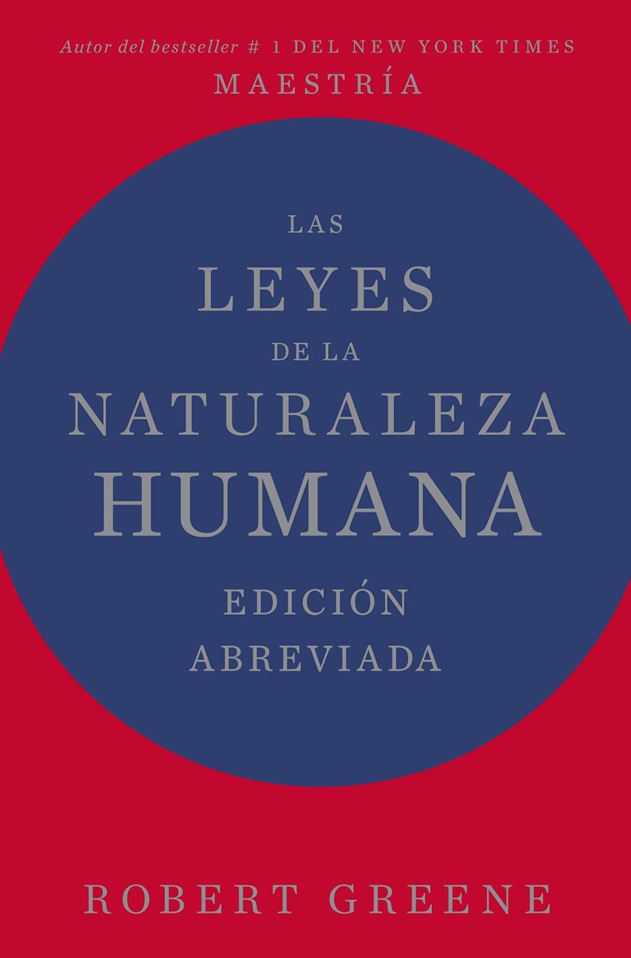 LAS LEYES DE LA NATURALEZA HUMANA. EDICIÓN ABREVIADA | 9788410121461 | GREENE, ROBERT | Galatea Llibres | Librería online de Reus, Tarragona | Comprar libros en catalán y castellano online