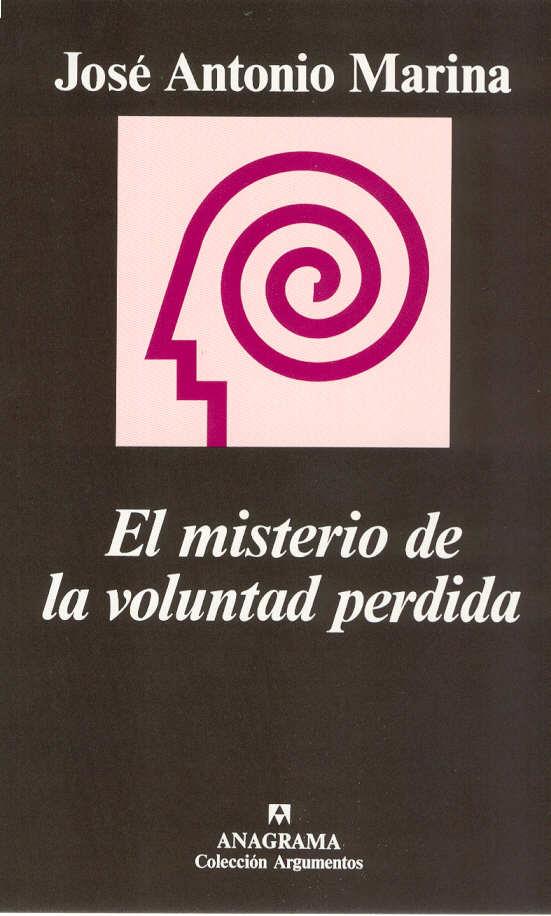 MISTERIO DE LA VOLUNTAD PERDIDA, EL | 9788433905505 | MARINA, JOSE ANTONIO | Galatea Llibres | Llibreria online de Reus, Tarragona | Comprar llibres en català i castellà online