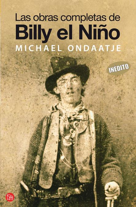 OBRAS COMPLETAS DE BILLY EL NIÑO, LAS | 9788466320733 | ONDAAJTE, MICHAEL | Galatea Llibres | Librería online de Reus, Tarragona | Comprar libros en catalán y castellano online
