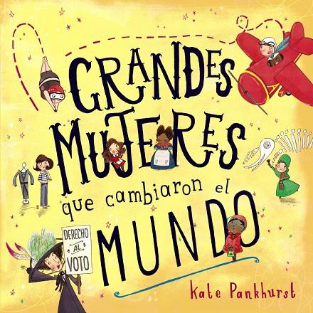 GRANDES MUJERES QUE CAMBIARON EL MUNDO | 9788469846421 | PANKHURST, KATE | Galatea Llibres | Librería online de Reus, Tarragona | Comprar libros en catalán y castellano online