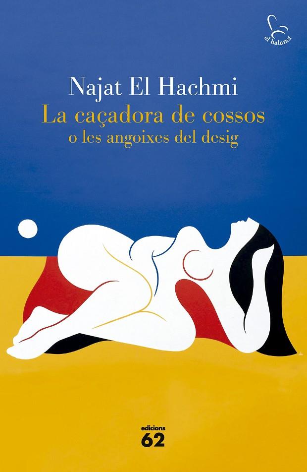 LA CAÇADORA DE COSSOS O LES ANGOIXES DEL DESIG | 9788429783186 | EL HACHMI, NAJAT | Galatea Llibres | Llibreria online de Reus, Tarragona | Comprar llibres en català i castellà online