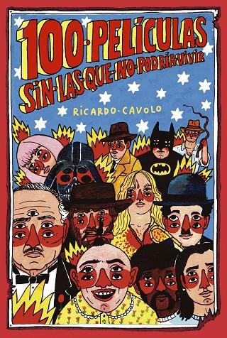 100 PELíCULAS SIN LAS QUE NO PODRíA VIVIR | 9788416890576 | CAVOLO, RICARDO | Galatea Llibres | Llibreria online de Reus, Tarragona | Comprar llibres en català i castellà online