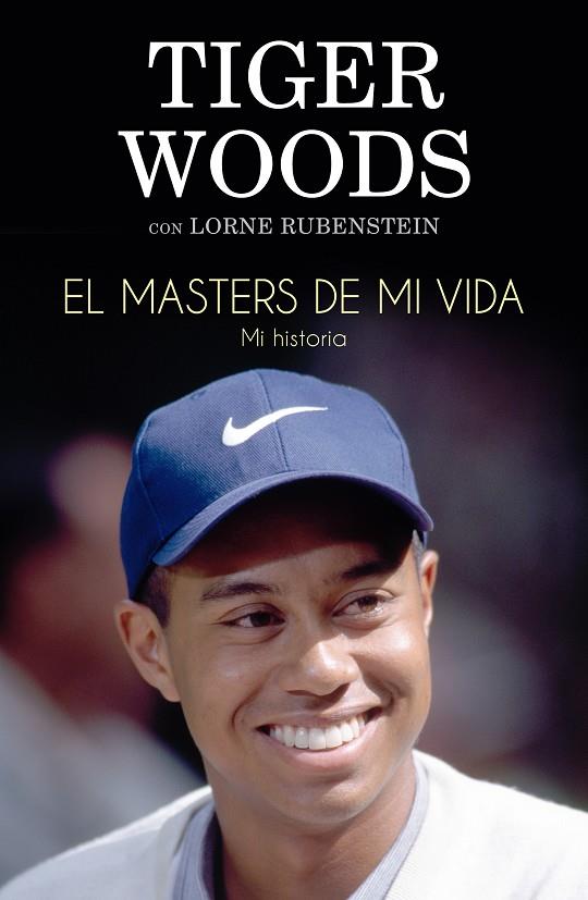 EL MASTERS DE MI VIDA | 9788494506475 | WOODS, TIGER/RUBENSTEIN, LORNE | Galatea Llibres | Librería online de Reus, Tarragona | Comprar libros en catalán y castellano online