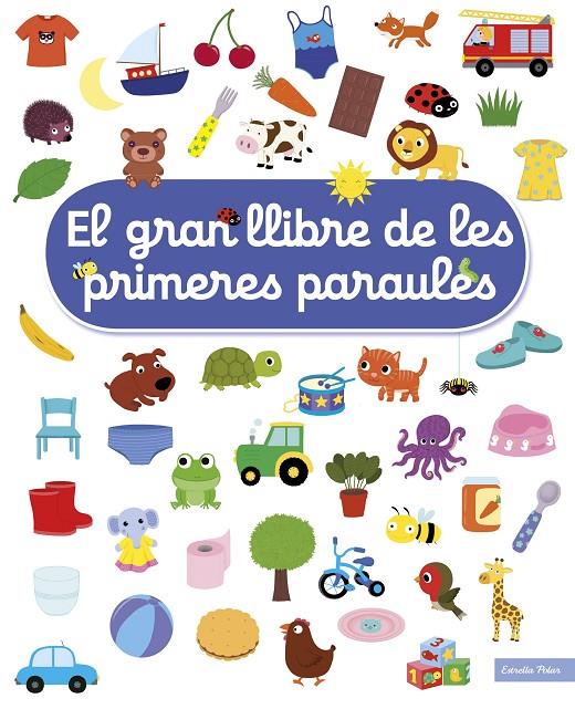 EL GRAN LLIBRE DE LES PRIMERES PARAULES | 9788491377900 | CHOUX, NATHALIE | Galatea Llibres | Librería online de Reus, Tarragona | Comprar libros en catalán y castellano online