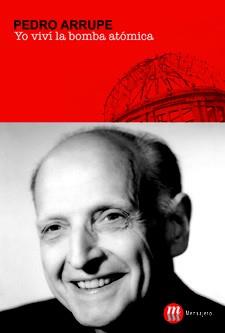YO VIVÍ LA BOMBA ATÓMICA | 9788427131477 | ARRUPE, PEDRO | Galatea Llibres | Librería online de Reus, Tarragona | Comprar libros en catalán y castellano online