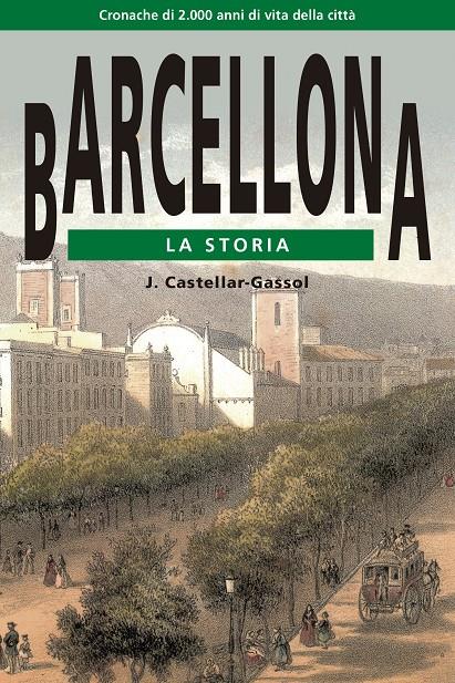 BARCELLONA. LA STORIA (ITALIANO) | 9788415835417 | CASTELLAR-GASSOL, JOAN | Galatea Llibres | Librería online de Reus, Tarragona | Comprar libros en catalán y castellano online