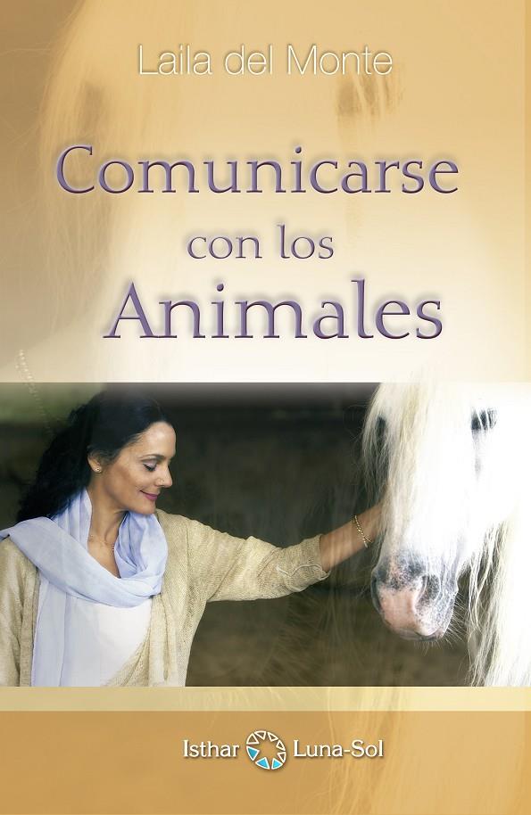 COMUNICARSE CON LOS ANIMALES | 9788493837235 | DEL MONTE, LAILA | Galatea Llibres | Llibreria online de Reus, Tarragona | Comprar llibres en català i castellà online