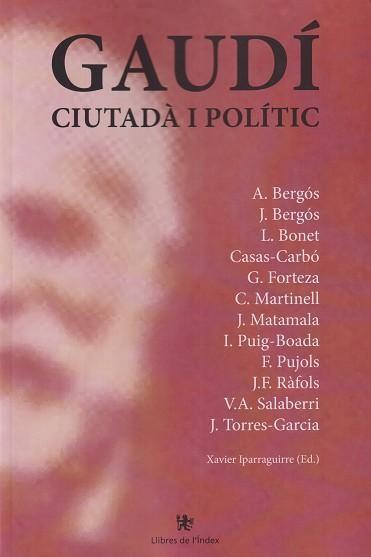GAUDI, CIUTADÀ I POLÍTIC | 9791399193107 | IPERAGUIRRE, XAVIER | Galatea Llibres | Llibreria online de Reus, Tarragona | Comprar llibres en català i castellà online