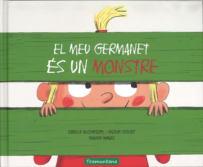 EL MEU GERMANET ES UN MONSTRE | 9788417303013 | WLODARCZYK, ISABELLE | Galatea Llibres | Llibreria online de Reus, Tarragona | Comprar llibres en català i castellà online