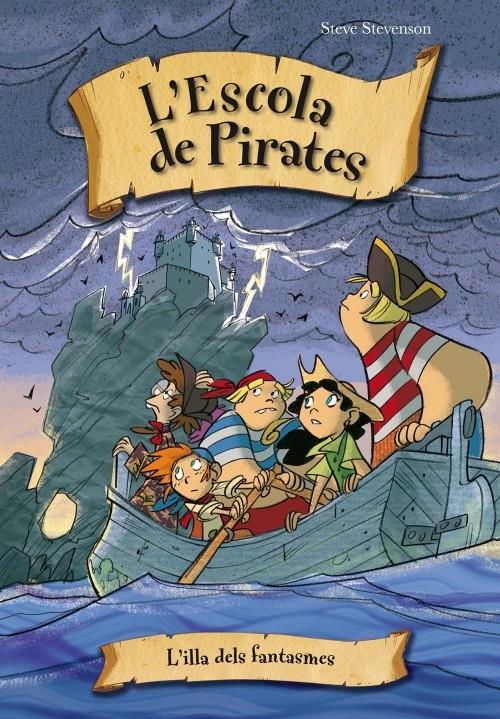 L'ILLA DELS FANTASMES. L'ESCOLA DE PIRATES 10 | 9788415235552 | STEVENSON, STEVE | Galatea Llibres | Librería online de Reus, Tarragona | Comprar libros en catalán y castellano online