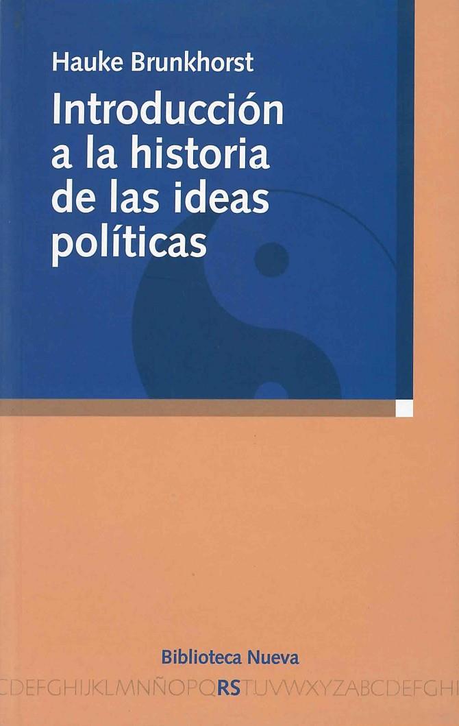 INTRODUCCION A LA HISTORIA DE LAS IDEAS POLITICAS | 9788497422222 | BRUNKHORST, HAUKE | Galatea Llibres | Llibreria online de Reus, Tarragona | Comprar llibres en català i castellà online
