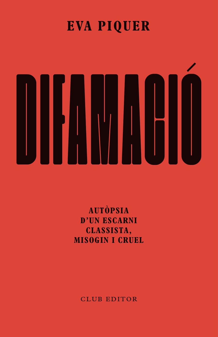 DIFAMACIÓ | 9788473294874 | PIQUER, EVA | Galatea Llibres | Llibreria online de Reus, Tarragona | Comprar llibres en català i castellà online