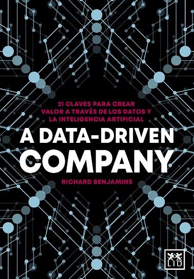 A DATA-DRIVEN COMPANY | 9788418648755 | BENJAMINS, RICHARD | Galatea Llibres | Llibreria online de Reus, Tarragona | Comprar llibres en català i castellà online