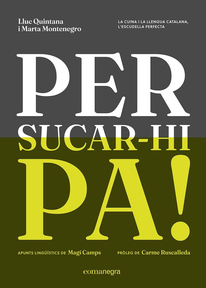 PER SUCAR-HI PA! | 9788410161238 | QUINTANA, LLUC/MONTENEGRO, MARTA | Galatea Llibres | Librería online de Reus, Tarragona | Comprar libros en catalán y castellano online