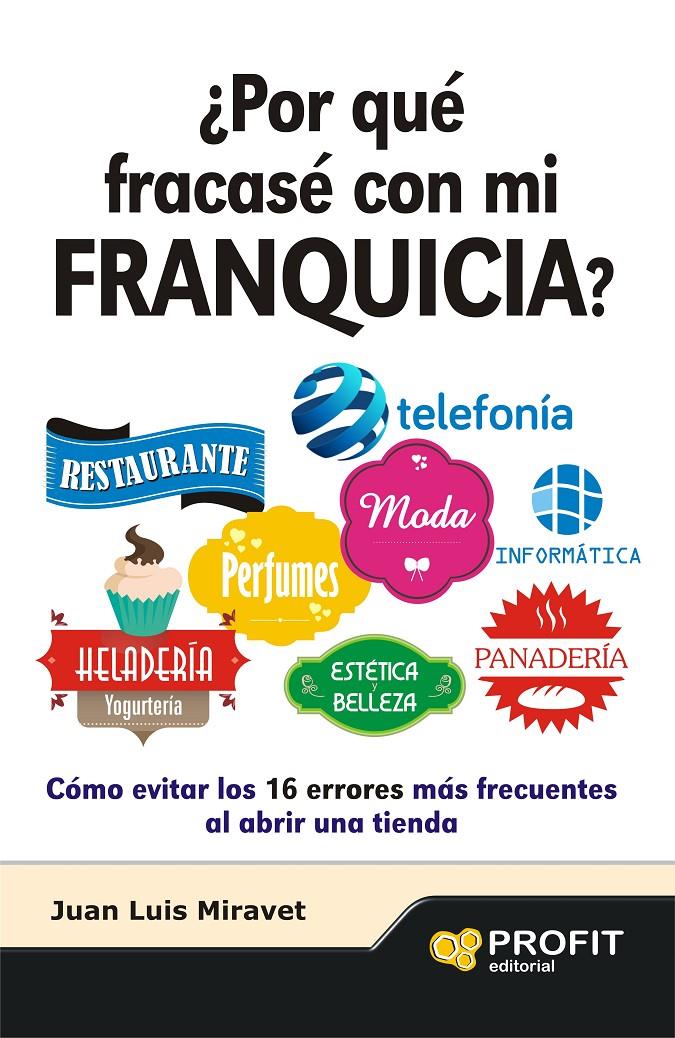 POR QUE FRACASE CON MI FRANQUICIA? | 9788492956203 | MIRAVET, JUAN LUIS | Galatea Llibres | Llibreria online de Reus, Tarragona | Comprar llibres en català i castellà online