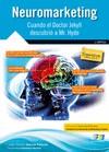 NEUROMARKETING: CUANDO EL DOCTOR JEKYLL DESCUBRIÓ A MR. HYDE | 9788415457695 | GARCÍA PALOMO, JUAN PEDRO/MARTÍNEZ MONTES, ESPERANZA | Galatea Llibres | Librería online de Reus, Tarragona | Comprar libros en catalán y castellano online
